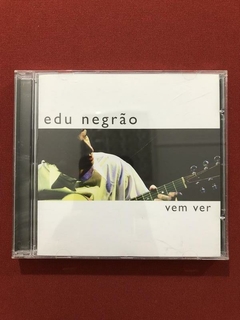 CD - Edu Negrão - Vem Ver - Nacional - Seminovo