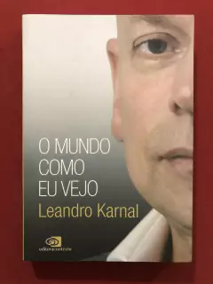 Livro - O Mundo Como Eu Vejo - Leandro Karnal - Contexto