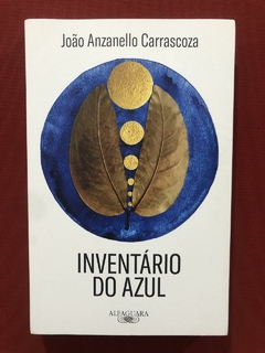 Livro- Inventário Do Azul- João Anzanello Carrascoza - Semin