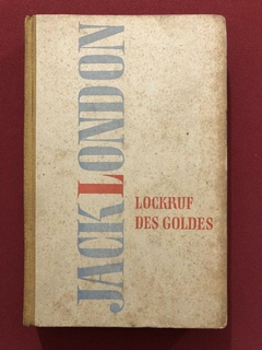 Livro - Lockruf Des Goldes - Jack London - Ed. Büchergilde Gutenberg