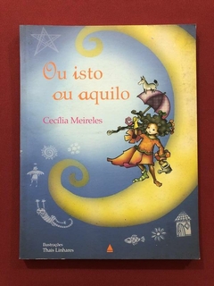 Livro- Ou Isto Ou Aquilo - Cecília Meireles - Nova Fronteira