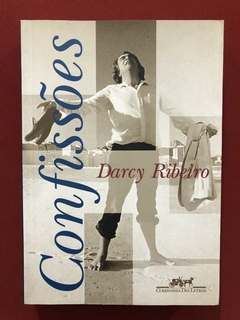 Livro - Confissões - Darcy Ribeiro - Companhia Das Letras