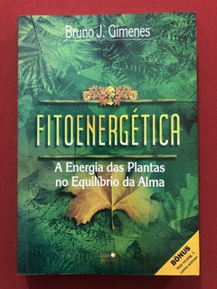 Livro - Fitoenergética - Bruno J. Gimenes - Seminovo