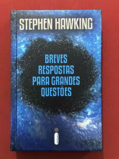 Livro - Breves Respostas Para Grandes Questões - Stephen Hawking - Seminovo