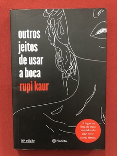 Livro - Outros Jeitos De Usar A Boca - Rupi Kaur - Planeta