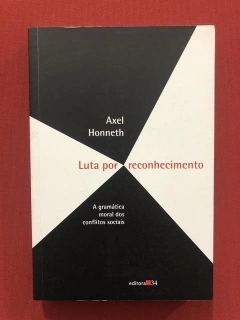 Livro- Luta Por Reconhecimento- Axel Honneth - 34 - Seminovo