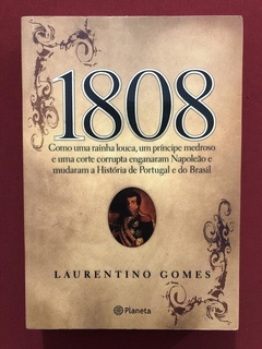 Livro - 1808 - Laurentino Gomes - Ed. Planeta - Seminovo