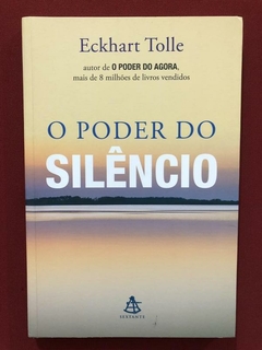 Livro - O Poder Do Silêncio - Eckhart Tolle - Seminovo