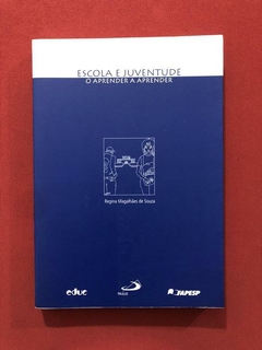 Livro - Escola E Juventude - Regina Magalhães De Souza