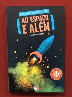 Livro - Ao Espaço E Além - R. A. Montgomery - Seminovo