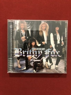 CD - Britny Fox- The Best Of Britny Fox- Importado- Seminovo