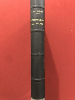 Livros - Attentados Ao Pudor - Viveiros De Castro - Ed. Freitas Bastos - 1934 - comprar online