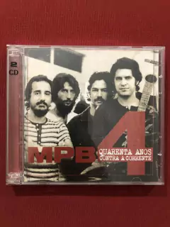 CD Duplo- MPB 4 - Quarenta Anos Contra A Corrente - Seminovo