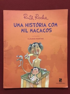 Livro - Uma História Com Mil Macacos - Ruth Rocha - Salamandra