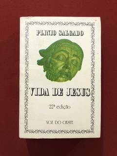 Livro - A Vida De Jesus - Plinio Salgado - Ed. Voz Do Oeste