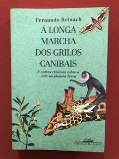 Livro - A Longa Marcha Dos Grilos Canibais - Seminovo