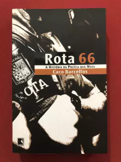 Livro - Rota 66 - Caco Barcellos - Editora Record