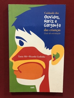 Livro- Ouvidos, Nariz E Garganta- Tania Sih - Editora Oirã