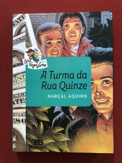 Livro - A Turma Da Rua Quinze - Marçal Aquino - Ática - Seminovo