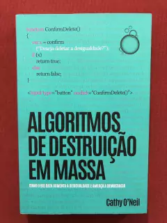 Livro - Algoritmos De Destruição Em Massa - Seminovo