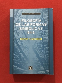 Livro - Filosofía De Las Formas Simbólicas - Volume 3