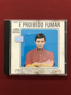 CD - Roberto Carlos - É Proibido Fumar - Nacional