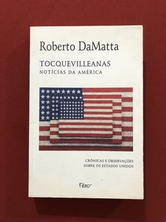 Livro - Tocquevilleanas Notícias Da América - Roberto DaMatta