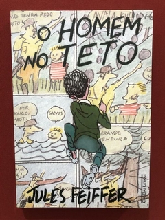 Livro - O Homem No Teto - Jules Feiffer - Ed. Cia Das Letras