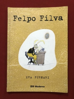 Livro - Felpo Filva - Eva Furnari - Moderna - Col. Girassol