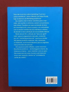 Livro - Marketing Existencial - Luiz Felipe Pondé - Seminovo - comprar online