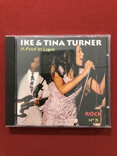 CD - Ike & Tina Turner - A Fool In Love - Importado - Semin