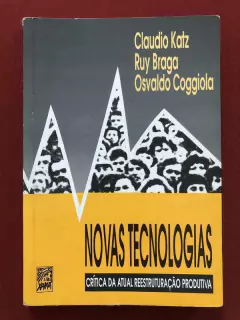 Livro - Novas Tecnologias - Claudio Katz - Ruy Braga - Editora Xamã