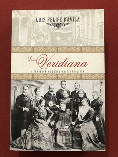Livro - Dona Veridiana - Luiz Felipe D'Avila - A Girafa - Seminovo