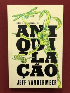 Livro- Aniquilação - Jeff Vandermeer - Intrínseca - Seminovo