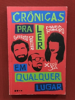 Livro - Crônicas Para Ler Em Qualquer Lugar - Seminovo