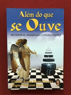 Livro - Além Do Que Se Ouve - Cláudio Roque Buono Ferreira