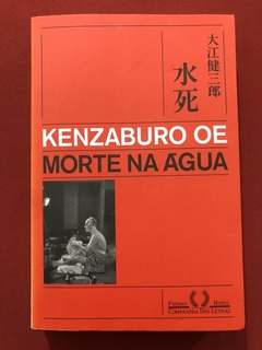 Livro - Morte Na Água - Kenzaburo Oe - Companhia Das Letras - Seminovo