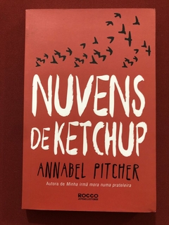 Livro - Nuvens De Ketchup - Annabel Pitcher - Ed. Rocco - Seminovo