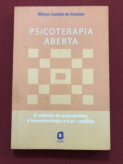 Livro - Psicoterapia Aberta - Wilson Castello De Almeida - Editora Ágora