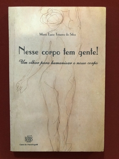 Livro - Nesse Corpo Tem Gente! - Maria Lucia Teixeira - Casa Do Psicólogo