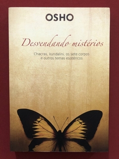 Livro - Desvendando Mistérios - Osho - Ed. Alaúde - Seminovo