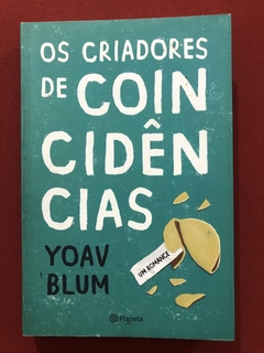 Livro - Os Criadores De Coincidências - Yoav Blum - Planeta - Seminovo