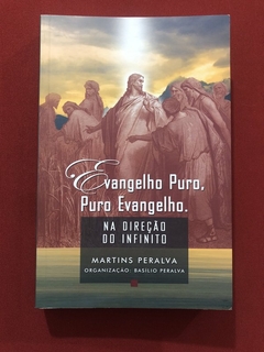 Livro - Evangelho Puro, Puro Evangelho - Martins Peralva - Vinha De Luz