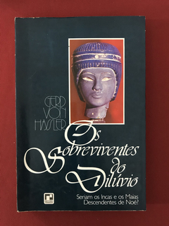 Livro - Os Sobreviventes Do Dilúvio - Gerd Von Hassler