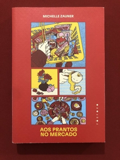 Livro - Aos Prantos No Mercado - Michelle Zauner - Ed. Fósforo - Seminovo