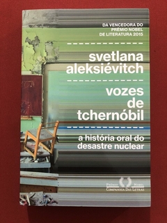 Livro - Vozes De Tchernóbil - Svetlana Aleksiévitch - Companhia Das Letras - Seminovo