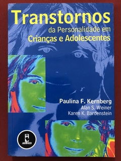 Livro - Transtornos Da Personalidade Em Crianças E Adolescentes - Paulina F. Kernberg