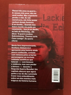 Livro - A Guerra Não Tem Rosto De Mulher - Svetlana Aleksiévitch - Seminovo - comprar online