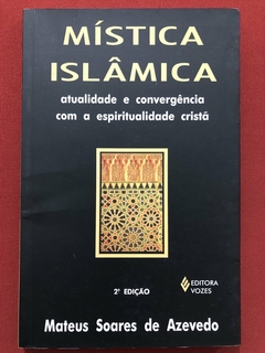 Livro - Mística Islâmica - Mateus Soares De Azevedo - Editora Vozes