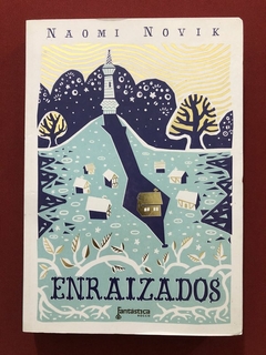 Livro - Enraizados - Naomi Novik - Ed. Fantástica - Seminovo